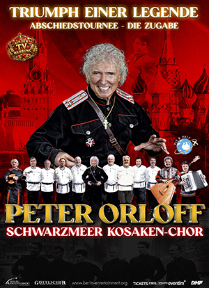 Peter Orloff & Schwarzmeer Kosaken Chor | Die Abschiedstournee – Die Zugabe